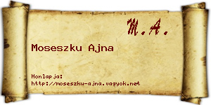Moseszku Ajna névjegykártya